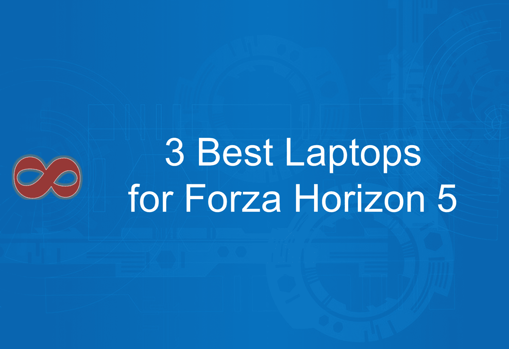 Link to the Article with the Title 3 Best Laptops for Forza Horizon 5 in 2024 from I2