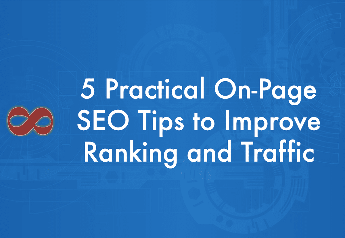 5 Practical On-Page SEO Tips to Improve Ranking and Traffic Article Header Image